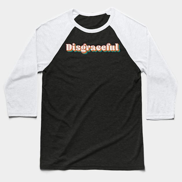 Disgraceful Baseball T-Shirt by n23tees